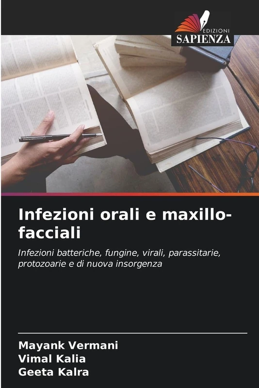 Infezioni orali e maxillo-facciali: Infezioni batteriche, fungine, virali, parassitarie, protozoarie e di nuova insorgenza