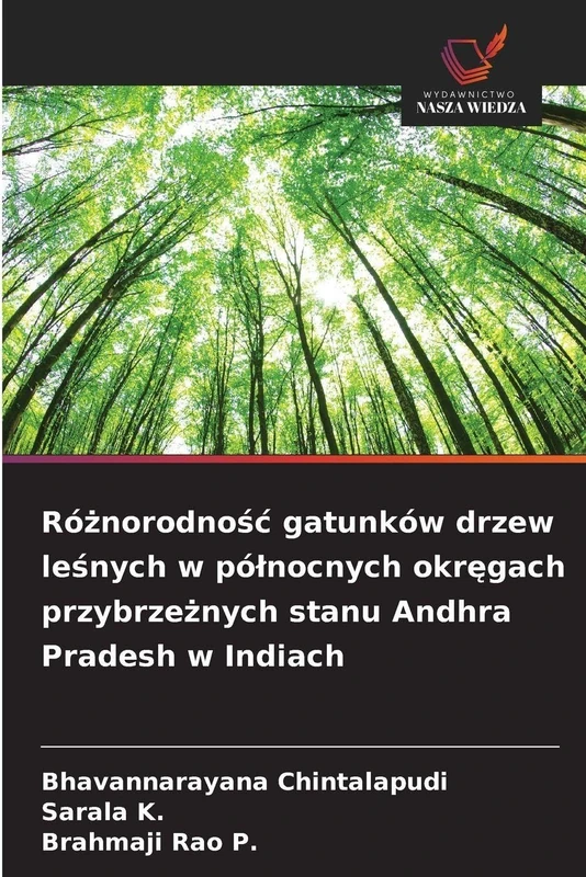 Różnorodnośc gatunków drzew leśnych w pólnocnych okręgach przybrzeżnych stanu Andhra Pradesh w Indiach