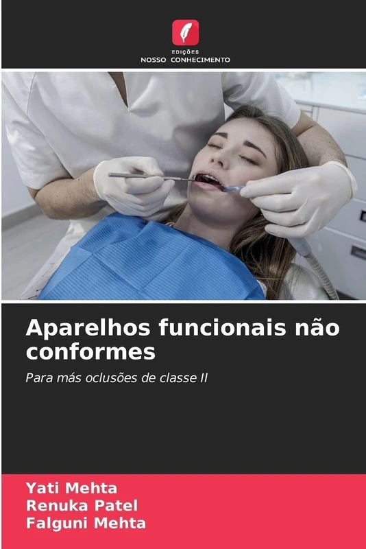 Aparelhos funcionais não conformes: Para más oclusões de classe II