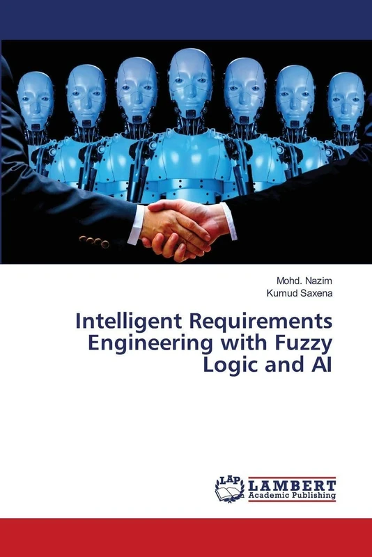 Intelligent Requirements Engineering with Fuzzy Logic and AI