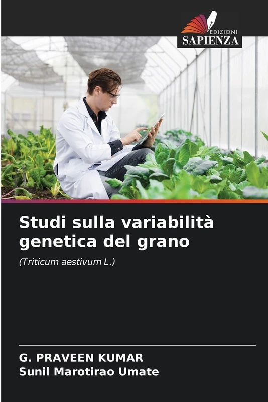 Studi sulla variabilità genetica del grano: (Triticum aestivum L.)
