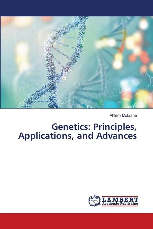 Genetics: Principles, Applications, and Advances