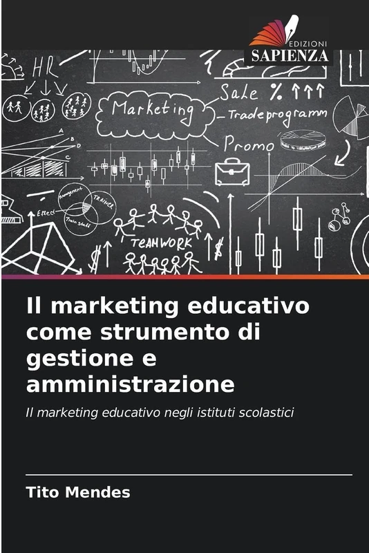 Il marketing educativo come strumento di gestione e amministrazione: Il marketing educativo negli istituti scolastici
