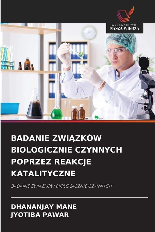 Badanie ZwiĄzków Biologicznie Czynnych Poprzez Reakcje Katalityczne