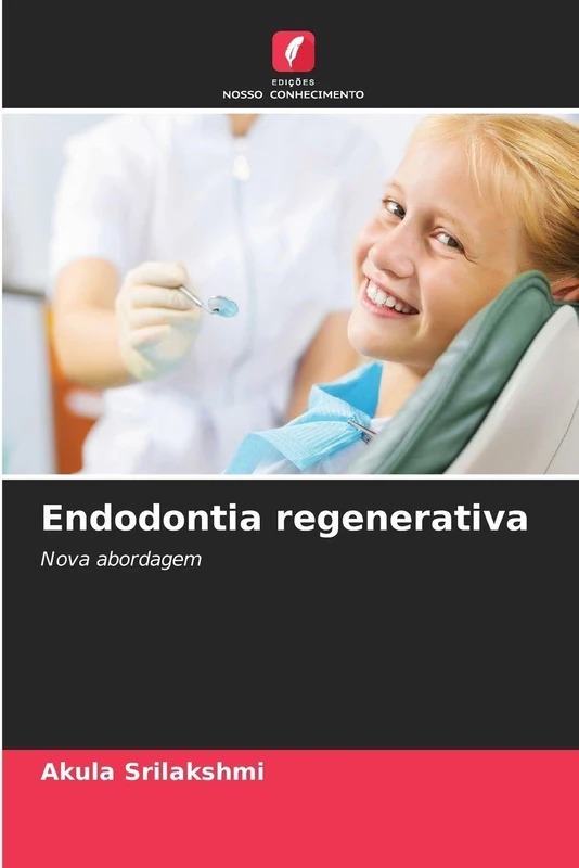 Endodontia regenerativa: Nova abordagem