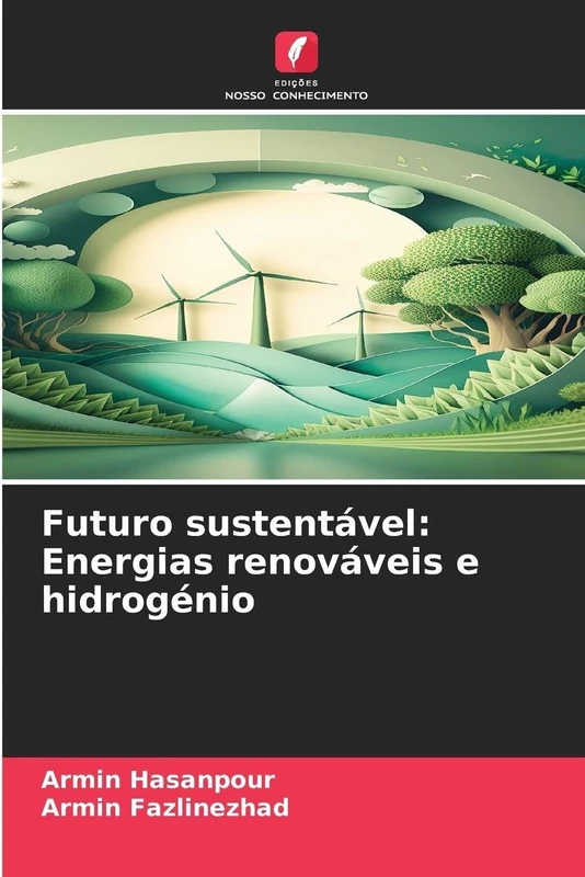 Futuro sustentável: Energias renováveis e hidrogénio