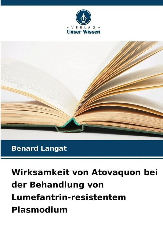 Wirksamkeit von Atovaquon bei der Behandlung von Lumefantrin-resistentem Plasmodium