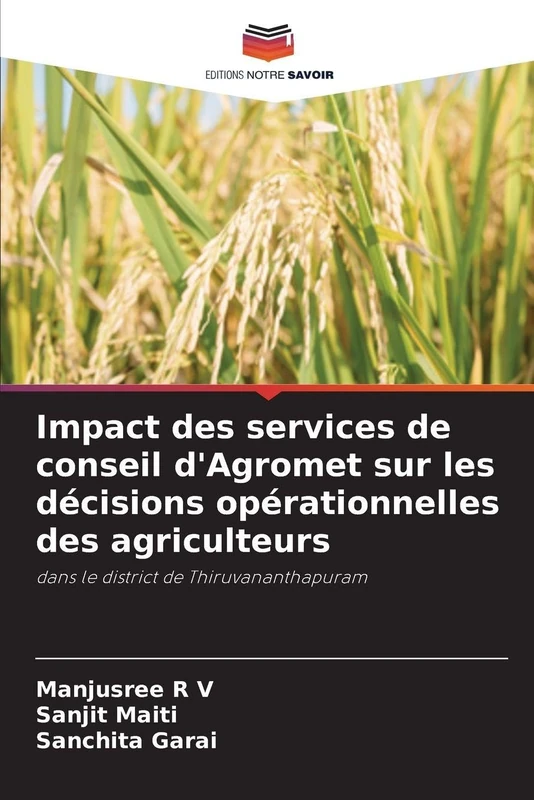 Impact des services de conseil d'Agromet sur les décisions opérationnelles des agriculteurs: dans le district de Thiruvananthapuram
