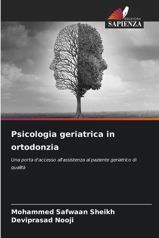 Psicologia geriatrica in ortodonzia: Una porta d'accesso all'assistenza al paziente geriatrico di qualità