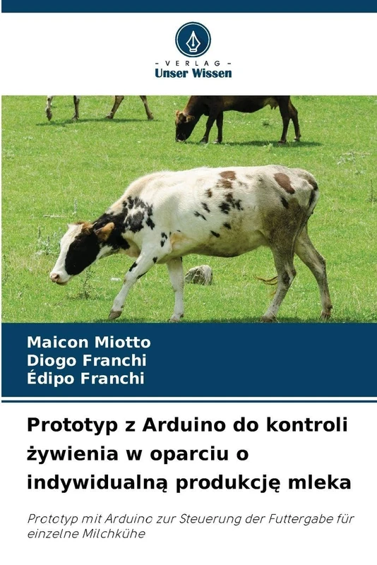 Prototyp z Arduino do kontroli żywienia w oparciu o indywidualną produkcję mleka: Prototyp mit Arduino zur Steuerung der Futtergabe für einzelne Milchkühe - Image 1