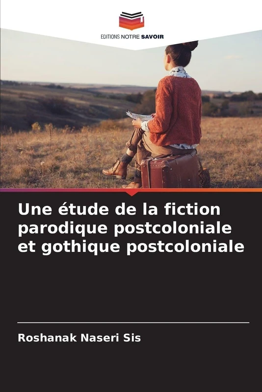 Une étude de la fiction parodique postcoloniale et gothique postcoloniale
