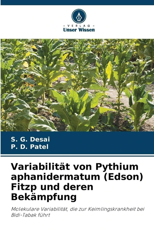Variabilität von Pythium aphanidermatum (Edson) Fitzp und deren Bekämpfung: Molekulare Variabilität, die zur Keimlingskrankheit bei Bidi-Tabak führt - Image 1
