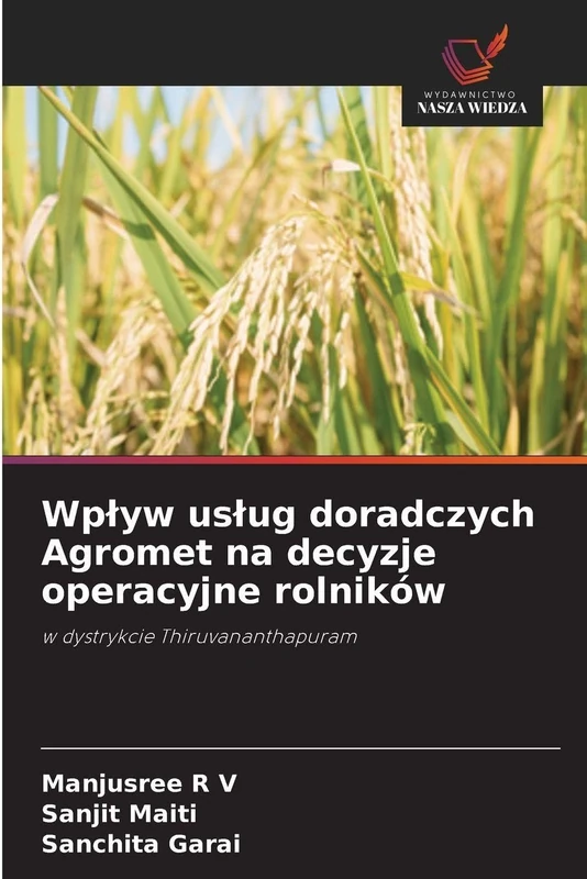 Wplyw uslug doradczych Agromet na decyzje operacyjne rolników: w dystrykcie Thiruvananthapuram