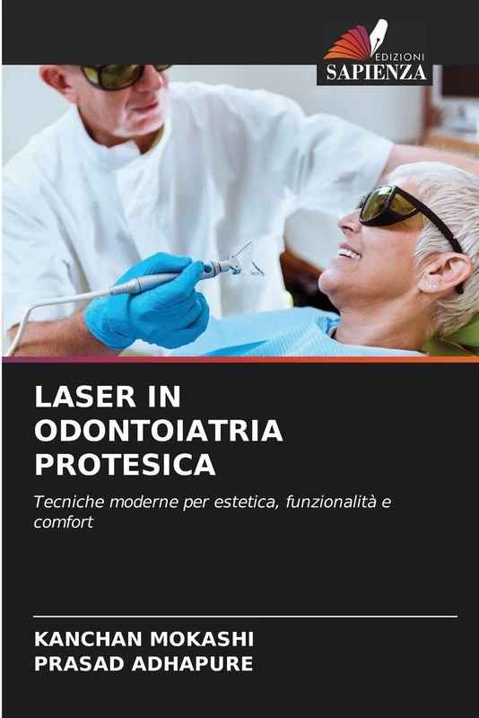 Laser in Odontoiatria Protesica: Tecniche moderne per estetica, funzionalità e comfort