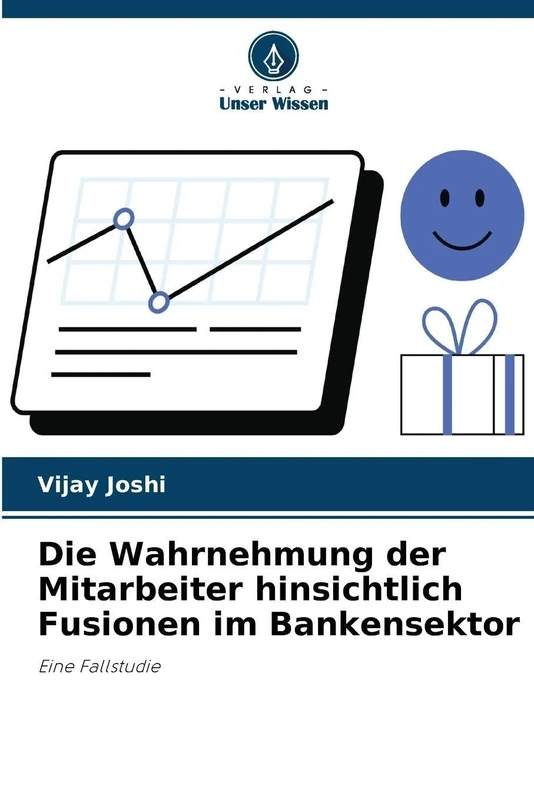 Die Wahrnehmung der Mitarbeiter hinsichtlich Fusionen im Bankensektor: Eine Fallstudie