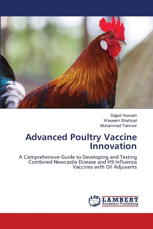 Advanced Poultry Vaccine Innovation: A Comprehensive Guide to Developing and Testing Combined Newcastle Disease and H9 Influenza Vaccines with Oil Adjuvants