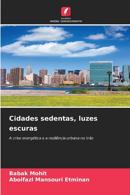 Cidades sedentas, luzes escuras: A crise energética e a resiliência urbana no Irão