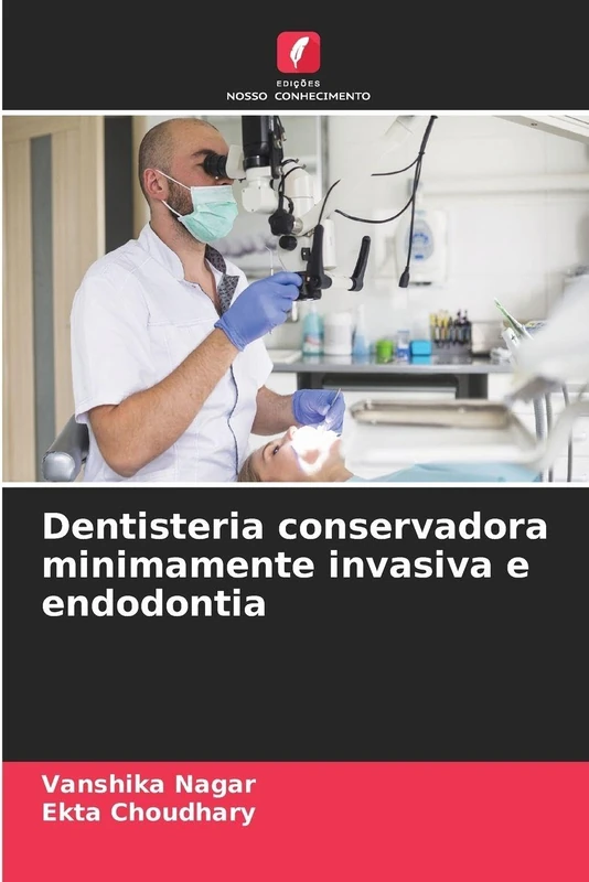 Dentisteria conservadora minimamente invasiva e endodontia