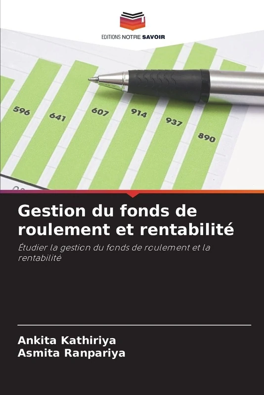 Gestion du fonds de roulement et rentabilité: Étudier la gestion du fonds de roulement et la rentabilité