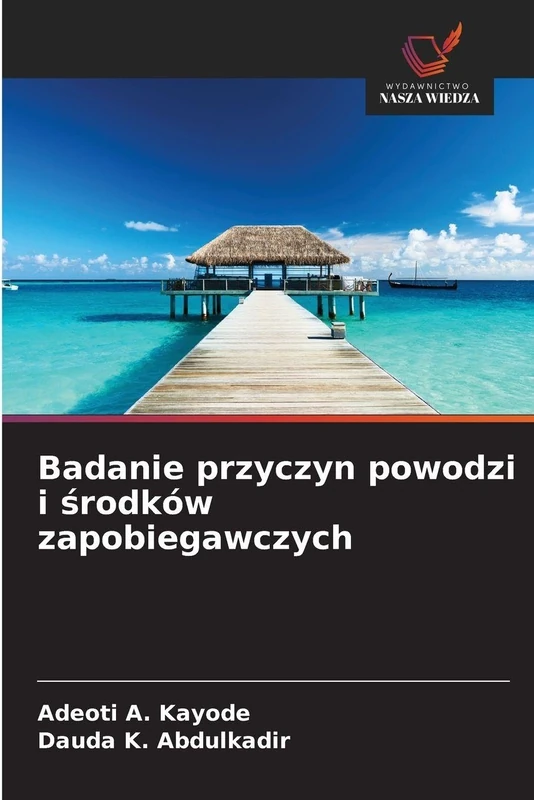 Badanie przyczyn powodzi i środków zapobiegawczych