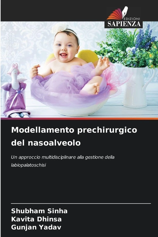 Modellamento prechirurgico del nasoalveolo: Un approccio multidisciplinare alla gestione della labiopalatoschisi - Image 1