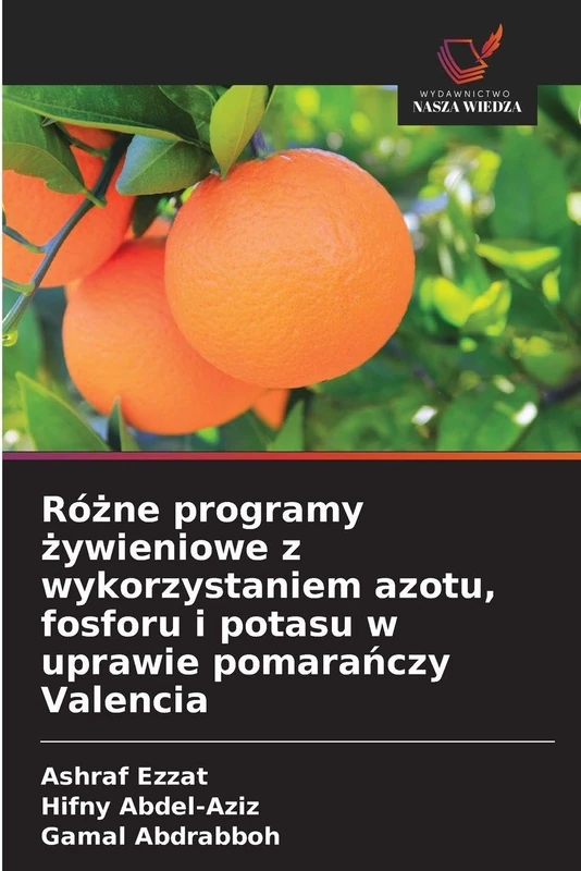 Różne programy żywieniowe z wykorzystaniem azotu, fosforu i potasu w uprawie pomarańczy Valencia - Image 1