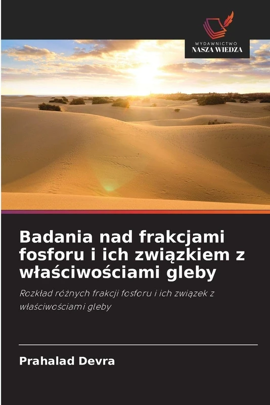 Badania nad frakcjami fosforu i ich związkiem z wlaściwościami gleby: Rozk¿ad ró¿nych frakcji fosforu i ich zwi¿zek z w¿a¿ciwo¿ciami gleby