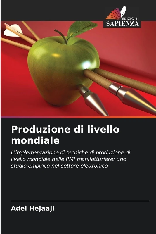 Produzione di livello mondiale: L'implementazione di tecniche di produzione di livello mondiale nelle PMI manifatturiere: uno studio empirico nel settore elettronico