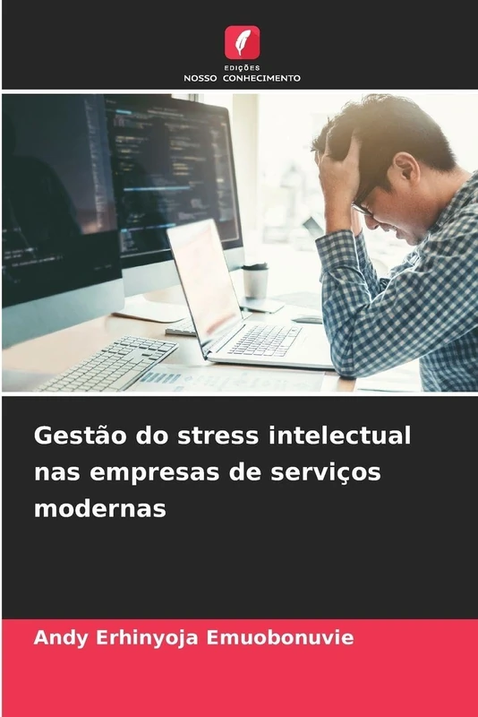 Gestão do stress intelectual nas empresas de serviços modernas