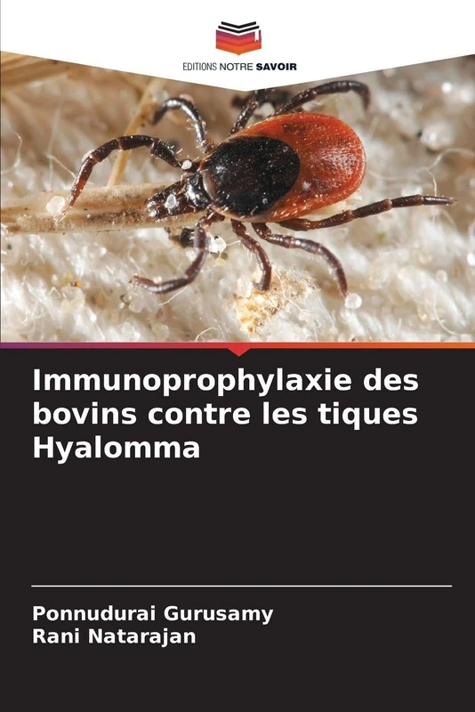 Immunoprophylaxie des bovins contre les tiques Hyalomma