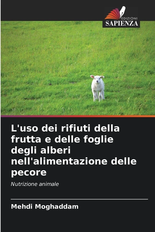 L'uso dei rifiuti della frutta e delle foglie degli alberi nell'alimentazione delle pecore: Nutrizione animale