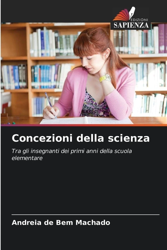 Concezioni della scienza: Tra gli insegnanti dei primi anni della scuola elementare