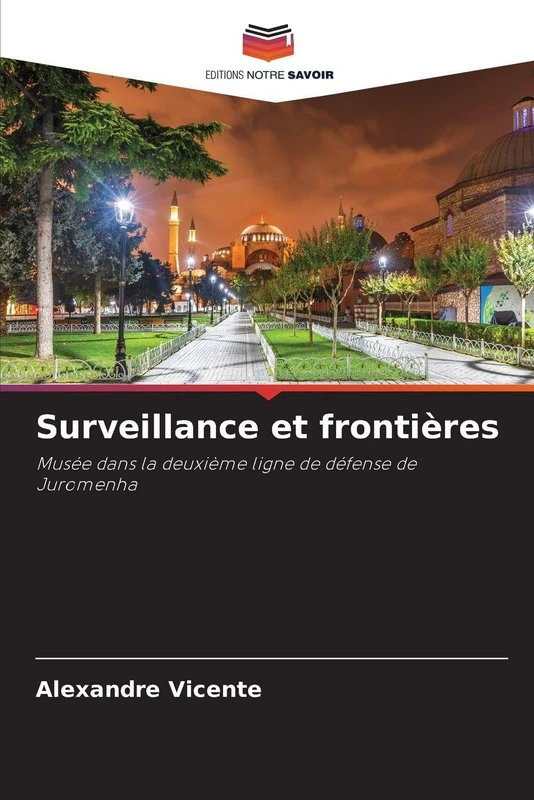 Surveillance et frontières: Musée dans la deuxième ligne de défense de Juromenha