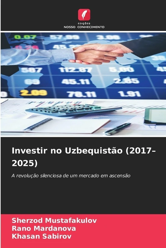 Investir no Uzbequistão (2017-2025): A revolução silenciosa de um mercado em ascensão