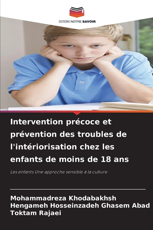 Intervention précoce et prévention des troubles de l'intériorisation chez les enfants de moins de 18 ans: Les enfants Une approche sensible à la culture