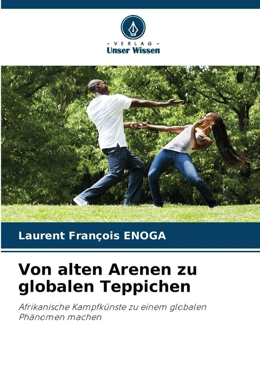 Von alten Arenen zu globalen Teppichen: Afrikanische Kampfkünste zu einem globalen Phänomen machen