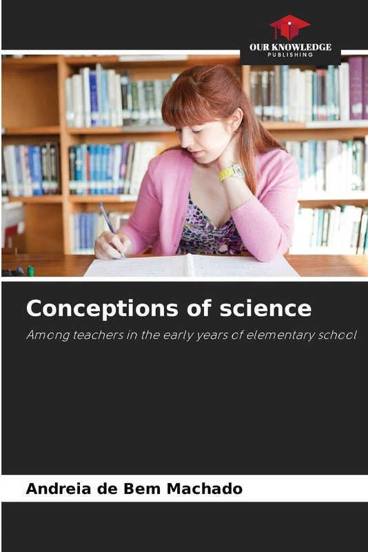 Conceptions of science: Among teachers in the early years of elementary school