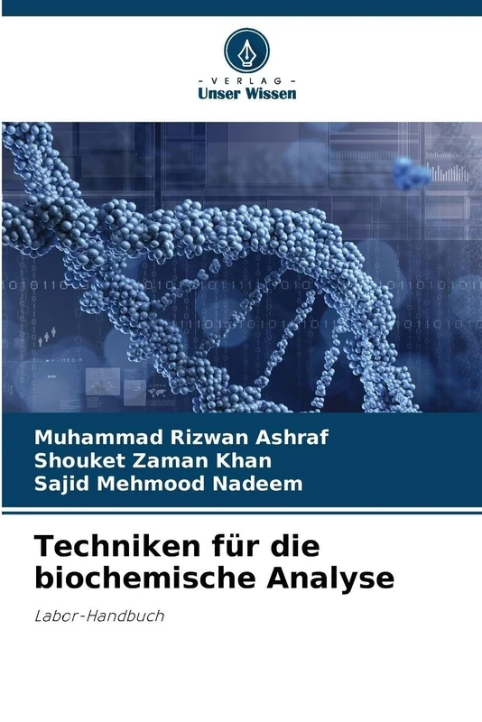 Techniken für die biochemische Analyse: Labor-Handbuch