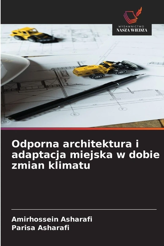 Odporna architektura i adaptacja miejska w dobie zmian klimatu
