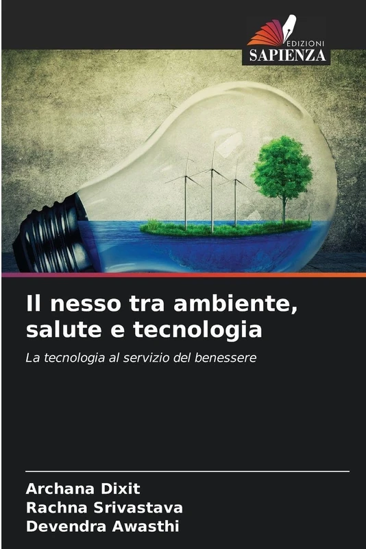 Il nesso tra ambiente, salute e tecnologia: La tecnologia al servizio del benessere