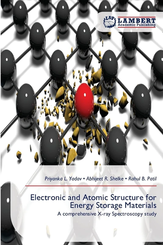 Electronic and Atomic Structure for Energy Storage Materials: A comprehensive X-ray Spectroscopy study