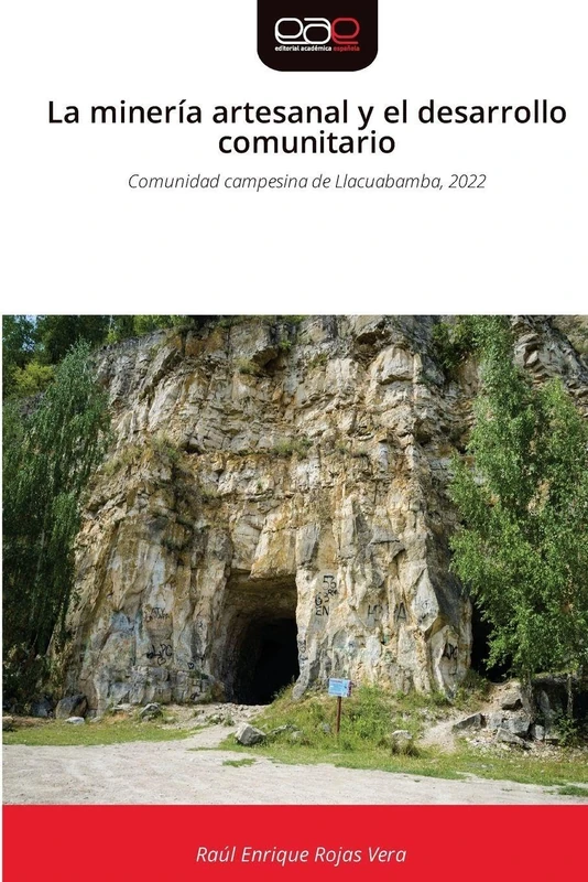 La minería artesanal y el desarrollo comunitario: Comunidad campesina de Llacuabamba, 2022
