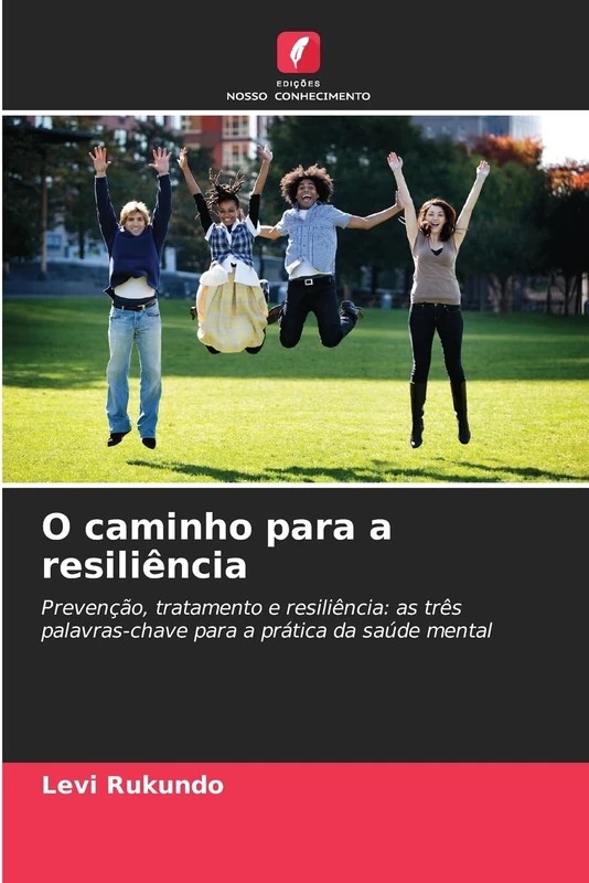 O caminho para a resiliência: Prevenção, tratamento e resiliência: as três palavras-chave para a prática da saúde mental - Image 1