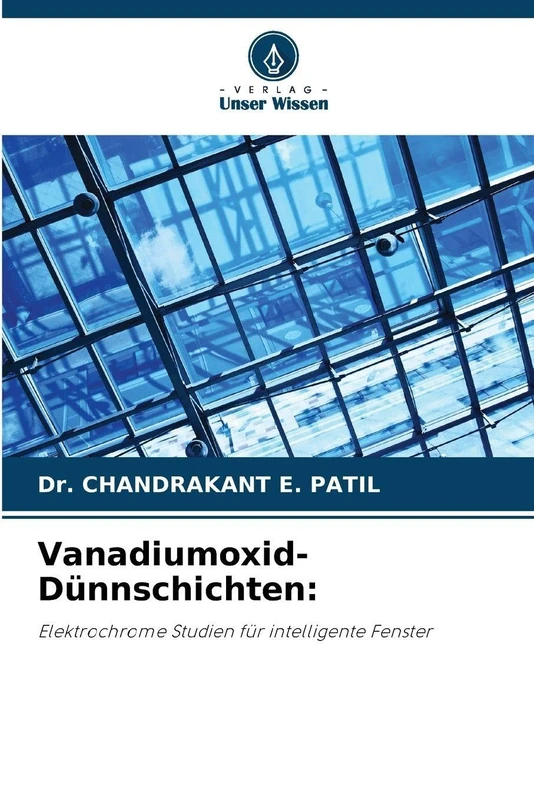 Vanadiumoxid-Dünnschichten: Elektrochrome Studien für intelligente Fenster