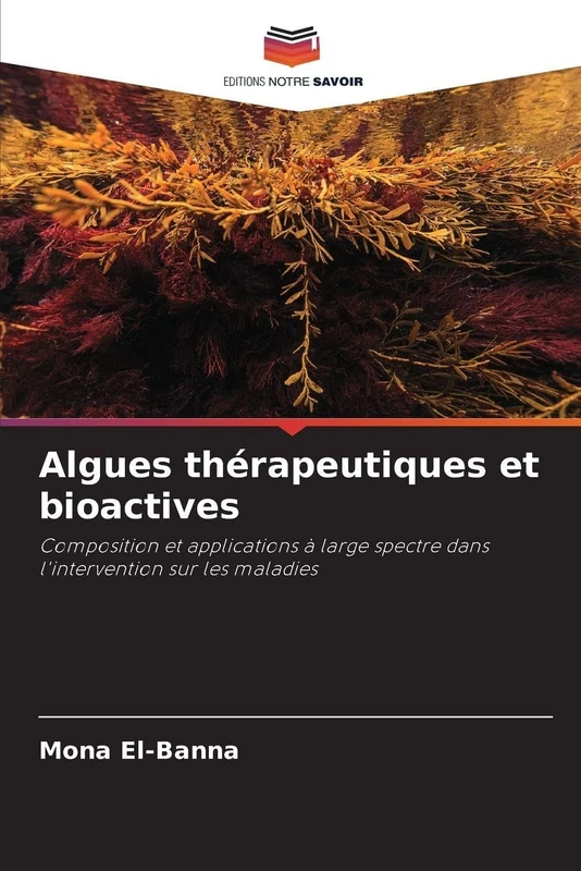 Algues thérapeutiques et bioactives: Composition et applications à large spectre dans l'intervention sur les maladies - Image 1