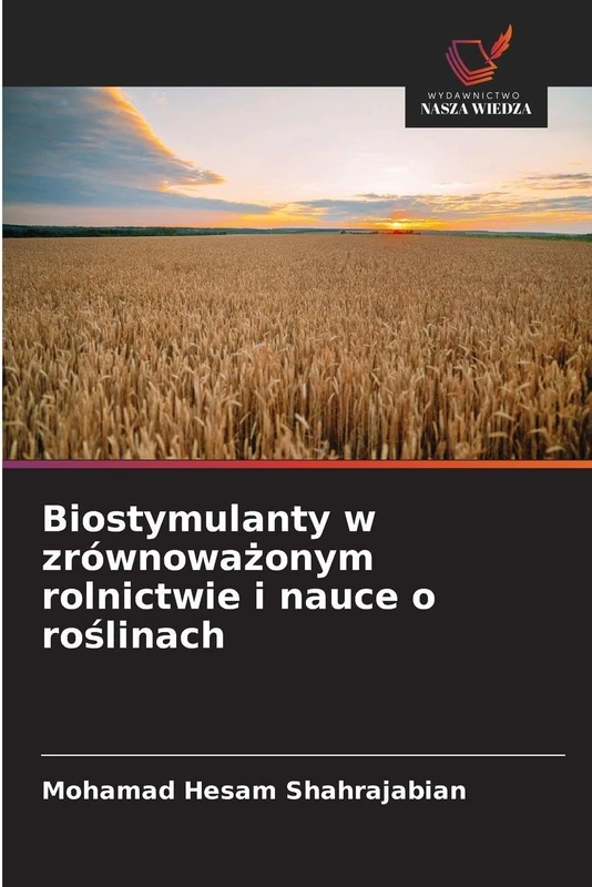 Biostymulanty w zrównoważonym rolnictwie i nauce o roślinach