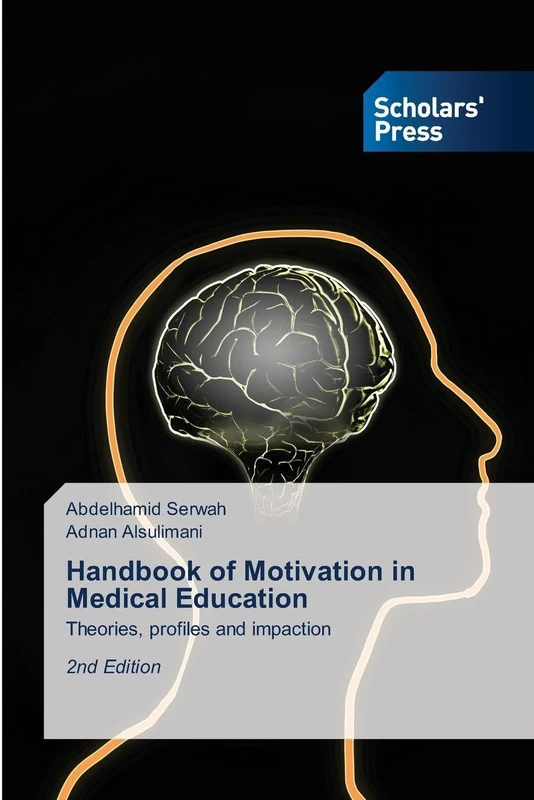 Handbook of Motivation in Medical Education: Theories, profiles and impaction 2nd Edition