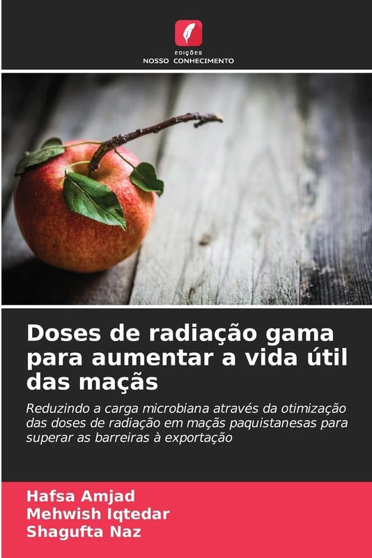 Doses de radiação gama para aumentar a vida útil das maçãs: Reduzindo a carga microbiana através da otimização das doses de radiação em maçãs paquistanesas para superar as barreiras à exportação - Image 1