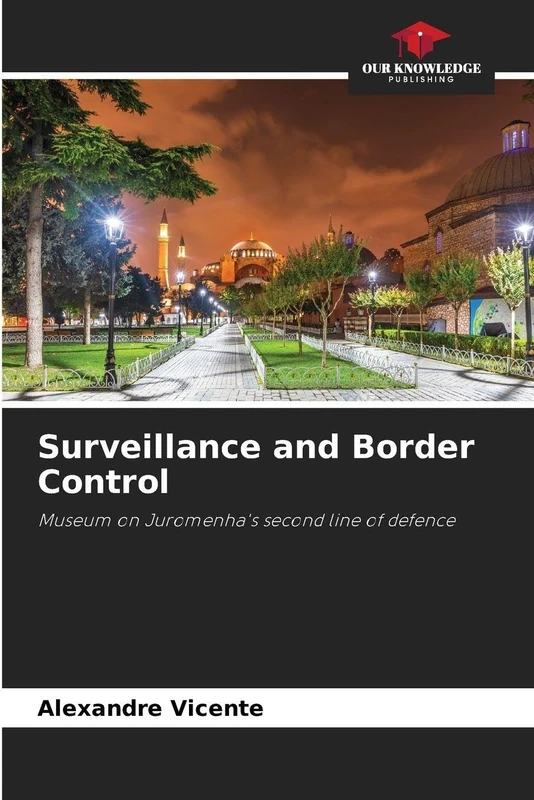 Surveillance and Border Control: Museum on Juromenha's second line of defence