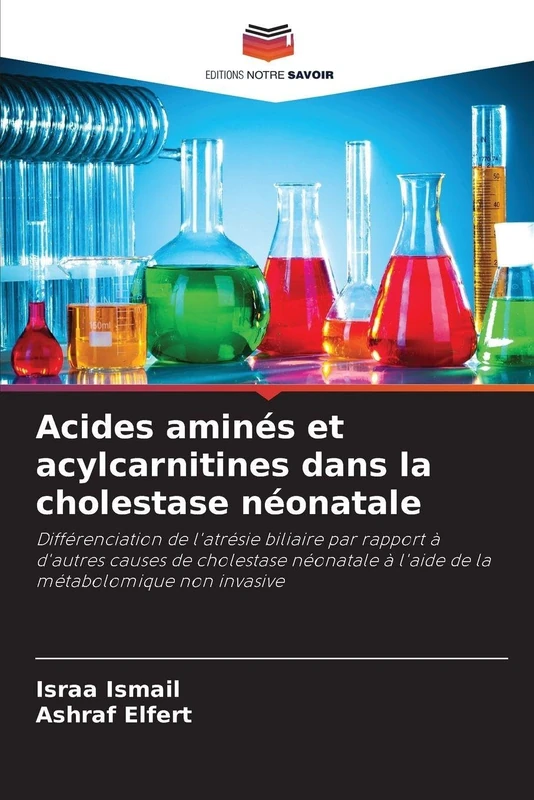 Acides aminés et acylcarnitines dans la cholestase néonatale: Différenciation de l'atrésie biliaire par rapport à d'autres causes de cholestase néonatale à l'aide de la métabolomique non invasive